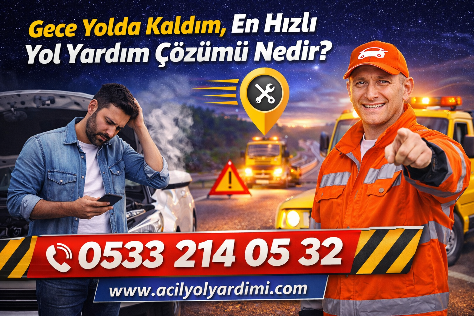 Gece Yolda Kaldım, En Hızlı Yol Yardım Çözümü Nedir