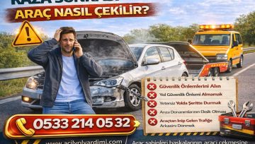 Kaza Sonrası Araç Nasıl Çekilir?