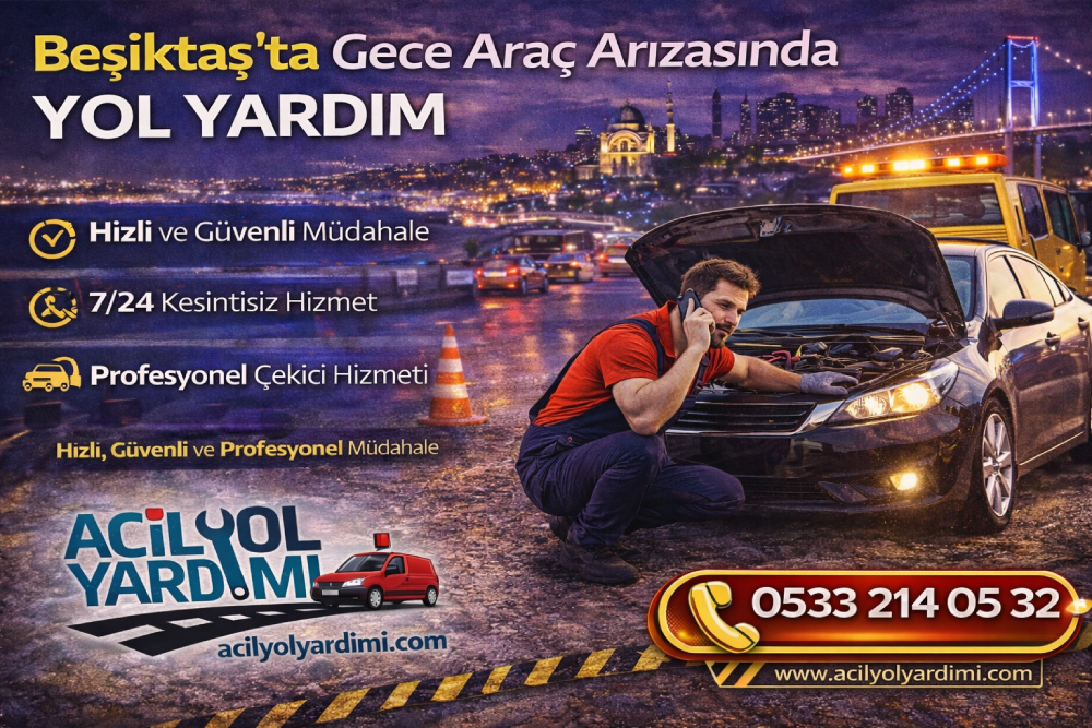 Beşiktaş’ta gece araç arızasında 7/24 acil yol yardım ve çekici hizmeti sunan ekip