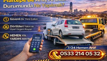 Maltepe’de Araç Arızası Durumunda Ne Yapılmalı?
